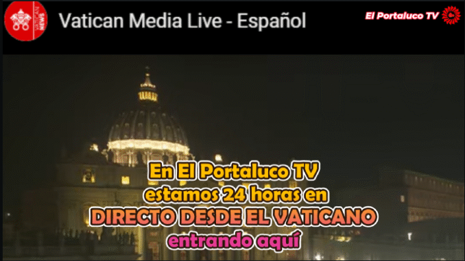Habemus Papa. El Portaluco 24 Horas En Directo Desde El Vaticano Aquí